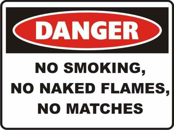 Danger No Smoking no naked flames Sign