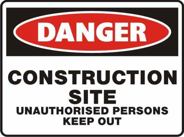 Danger Construction site unauthorized persons keep out Sign