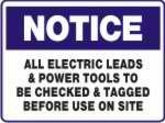 All Electrical Leads And Power Tools To Be Checked And Tagged Before Use On Site